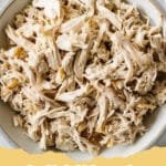 Tender Shredded Chicken in a bowl ready for meal prep